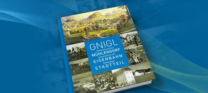 80 Jahre Gnigl bei Salzburg